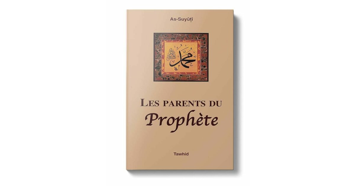 Les parents du Prophète - Les Prophètes et leur histoire/Vie des